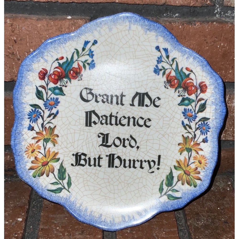 Lami Italy Vintage Ceramic Wall Plate Grant Me Patience Lord But Hurry Floral 7"